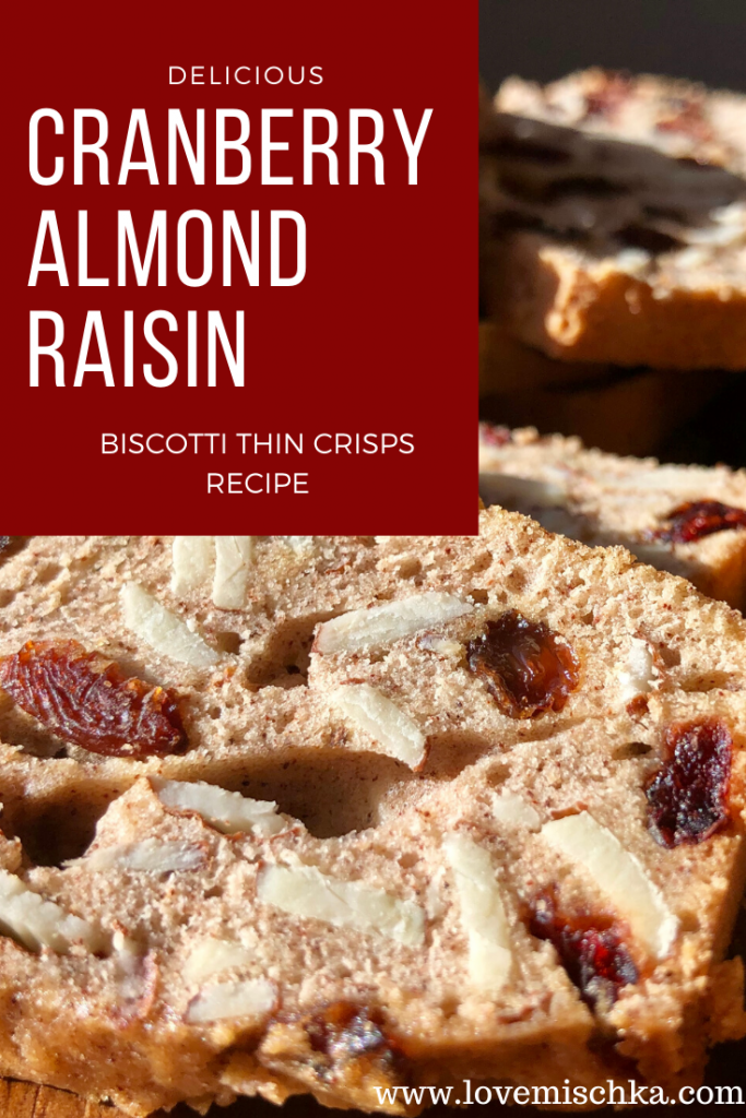 Delicious Cranberry Almond Raisin Biscotti Thin Crisps Recipe