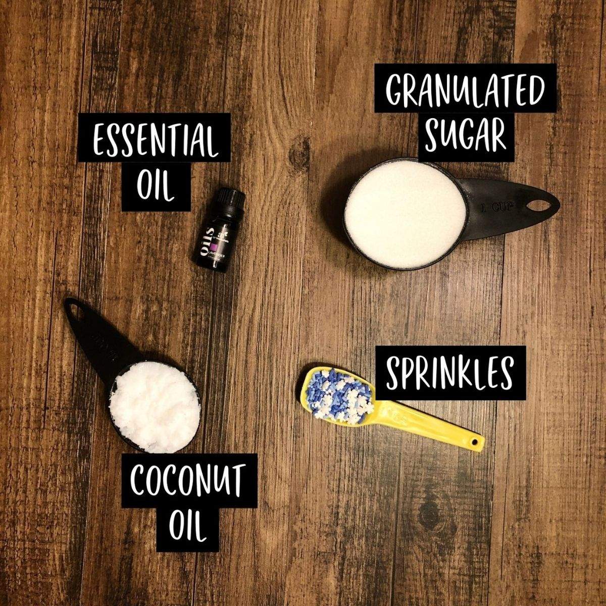The Simple Ingredients to Homemade Body Scrub - Granulated Sugar, Coconut Oil, Essential Oil, and Sprinkles.